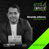 42. El emprendedor mexicano detrás de Sonora Grill | Ricardo Añorve