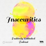 Insecurities