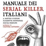 Matteo Curtoni "Manuale dei serial killer italiani"