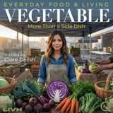 Vegetable - Discover the main event with Clare Delish