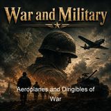Aeroplanes and Dirigibles of War - Frederick A Talbot