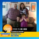 Flashback to Episode 176: Mr. Mom
