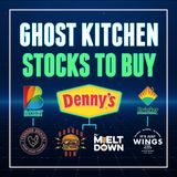 168. Ghost Kitchen Stocks To Buy | $DENN $BLMN $EAT Stock Analysis