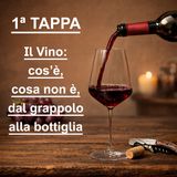 1ª TAPPA - PERCORSO DI AVVICINAMENTO AL VINO NATURALE