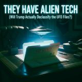 "They Have Alien Tech" — Will Trump Actually Declassify the UFO Files?