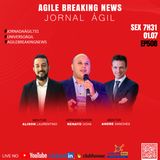 #JornadaAgil731 E508 #AgileBreakingNews #Jornal Ágil