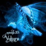 Episode 20: Vulture
