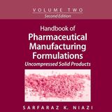 Handbook of Pharmaceutical Manufacturing Formulations: Volume Two, Uncompressed Solid Products