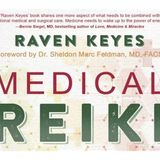 Medical Reiki~ Using Healers and Traditional Medical  with Raven Keyes