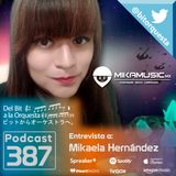 387 - Entrevista a Mikaela Hernández (MikaMusicMx)