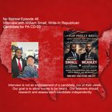 Episode 46 Interview with William Small, Write-In Republican Candidate for PA CD-03