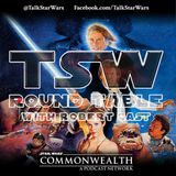 TSW Roundtable - Return of the Jedi Retrospective
