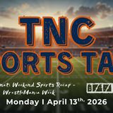 TNC Sports Talk I Monday April 13th, 2026