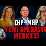 CHP'YE KAYYIM MHP'YE OPERASYON MERKEZİ