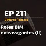 211 Roles BIM extravagantes II