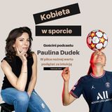 W piłce nożnej warto podążać za intuicją - Paulina Dudek (004)