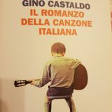 Gino Castaldo:Il Romanzo della Canzone Italiana - Introduzione