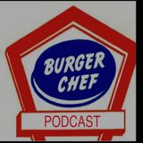 Burger Chef Podcast Episode 1