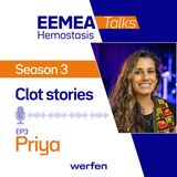 Clot stories - S3 Ep3 - Meet Priya