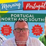 Portugal, North & South - Good News & Cool Vibes - Good Morning Portugal!