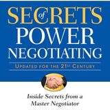 Secrets of Power Negotiating,15th Anniversary Edition: Inside Secrets from a Master Negotiator