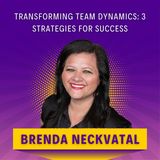 Transforming Team Dynamics: 3 Strategies for Success