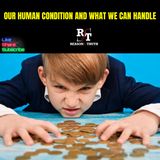 Our Human Condition Limits What We Can Handle - 8:20:25, 5.24 PM