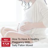 284: How To Have A Healthy Pregnancy