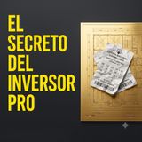 Lo que los expertos analizan (y tú pasas por alto) al invertir. PEC #119