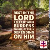 Prayer to Rest in the Lord and the Power of His Might, Receiving His Rest and Peace