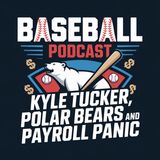 Kyle Tucker, Polar Bears and Payroll Panic: Inside a Wild Offseason