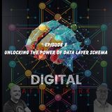DAD008-Unlocking the Power of Data Layer Schema