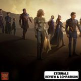 Marvel's ETERNALS Movie Review and Comparison