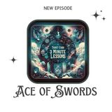 Ace of Swords - Three Minute Lessons