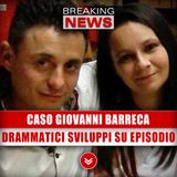 Caso Giovanni Barreca: Nuovi Drammatici Sviluppi! 