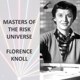 Masters of the Risk Universe... Florence Knoll
