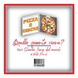 Pizza e dischi - Ep.10 - Quello quanto viene? Con Charlie King del Merch (Wildmerch)