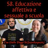 58 Educazione affettiva e sessuale a scuola con Giulia Viaggi (Sessolosapeste)