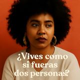 ¿Vives como si fueras dos personas?