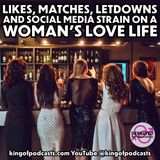 Likes, Matches, Letdowns and Social Media Strain on a Woman’s Love Life