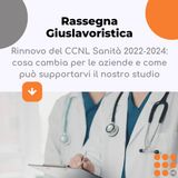 Rinnovo del CCNL Sanità 2022‑2024: cosa cambia per le aziende e come può supportarvi il nostro studio