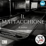 IL MATTACCHIONE • R. Arthur  ☎ #Audiolibro ☎ Storie per Notti Insonni ☎