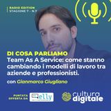 Dal corporate al Team as a Service: come cambiano lavoro, marketing e competenze