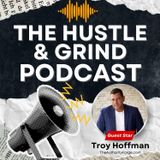 The Entrepreneurial Journey: Insights from Troy Hoffman