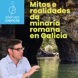 Minaría romana con Brais Currás