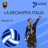 Episodio 76 M - La MICAHppa Italia