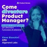 Come superare con successo un colloquio per diventare Product Manager? I consigli di Elena Bianchini