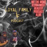 Loyal Family LF Podcast Ep:8 YOUTH ft ROME
