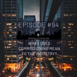 #94 What does Commissioning mean to the industry?