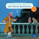 Wolfgang Amadeus Mozart: Eine kleine Nachtmusik (Starke Stücke) Hörbuch